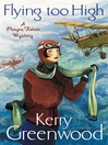 Flying Too High (eBook): Miss Phryne Fisher Investigates